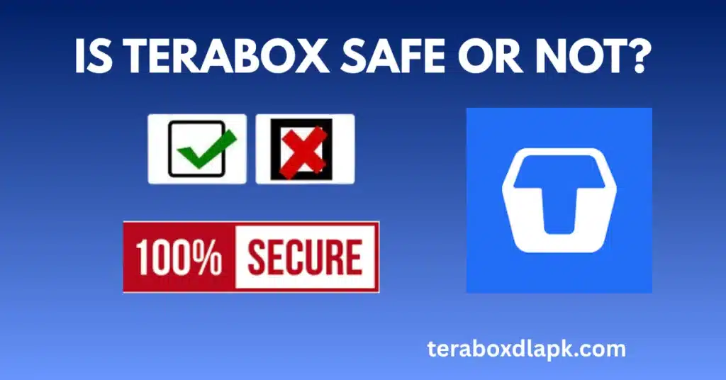 Is TeraBox Safe to use